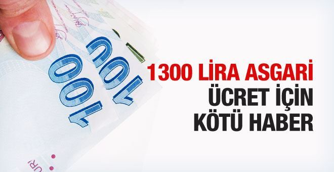 1300 lira asgari ücret için kötü haber