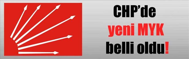CHP´de yeni MYK belli oldu! 