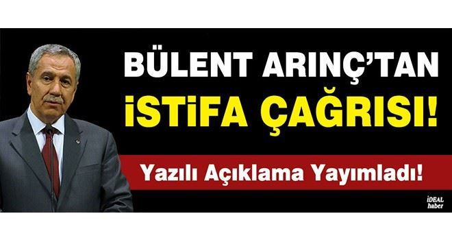 Arınç´tan istifa çağrısı