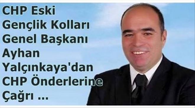 Yalçınkaya:CHP´de örgütlenme modeli değişmeli 