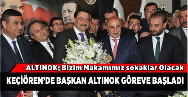 Altınok, Keçiören´de görevi devraldı
