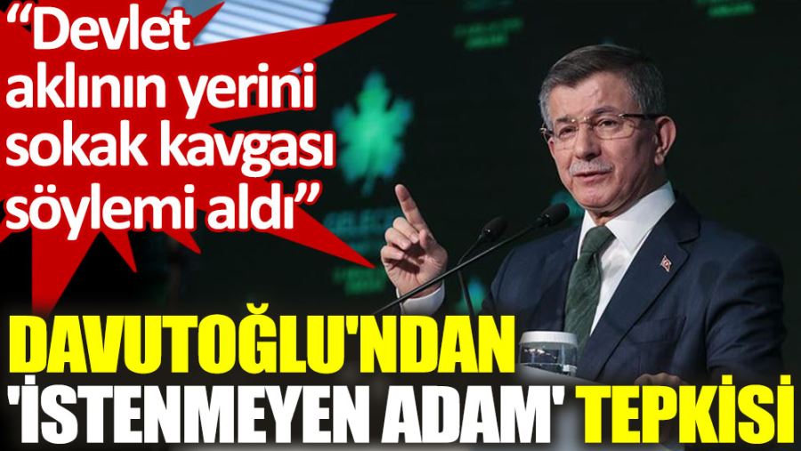 Davutoğlu: Devlet aklının yerini sokak kavgası söylemi aldı
