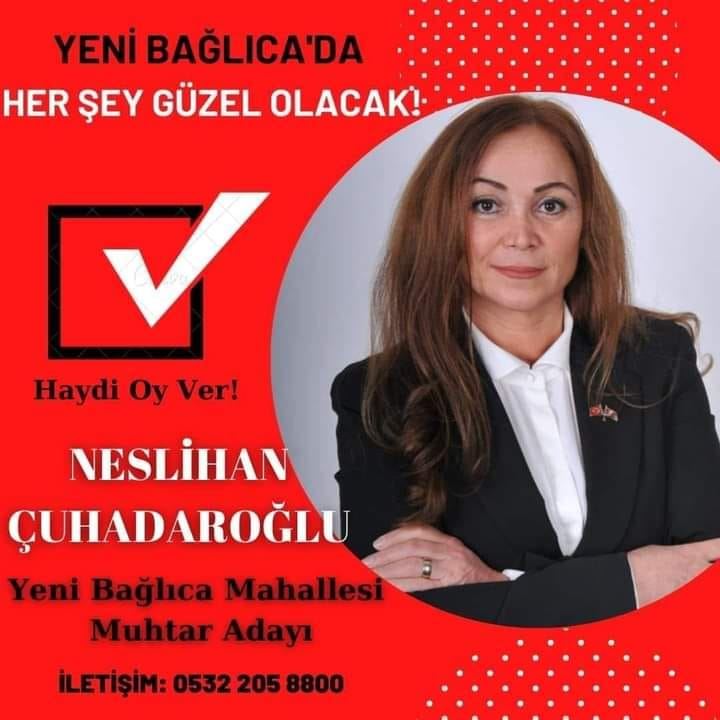 Yeni Bağlıca’nın İddialı Muhtar Adayı Neslihan Çuhadaroğlu