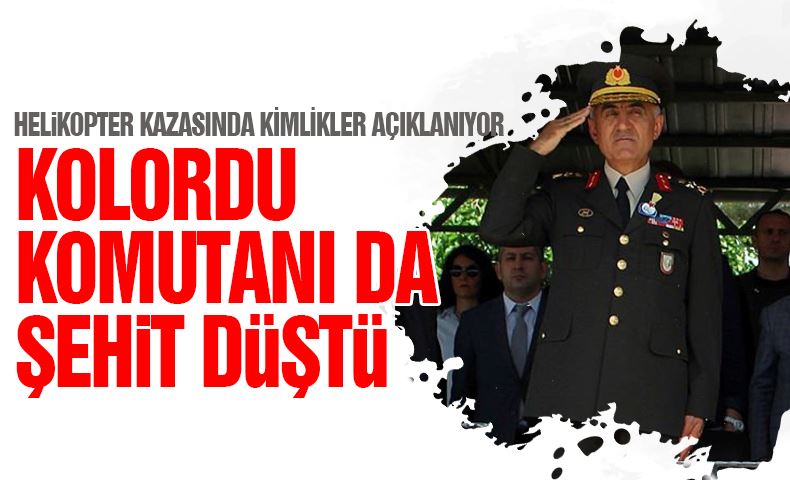 HELİKOPTER KAZASINDA ŞEHİT OLAN ASKERLERİN KİMLİKLERİ BELLİ OLUYOR