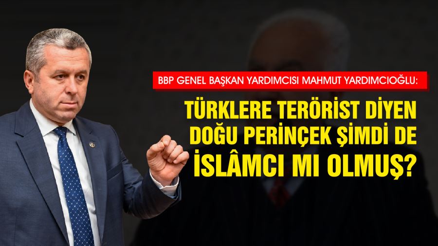 “DOĞU PERİNÇEK ŞİMDİ DE İSLÂMCI MI OLUYOR?”