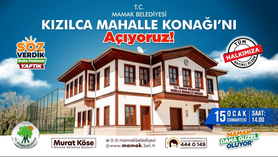 Kızılca Mahalle Konağı Açılıyor