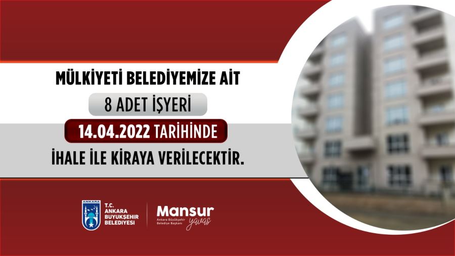 ABB 108 İŞ YERİNİ KİRAYA VERMEK ÜZERE İHALEYE ÇIKIYOR