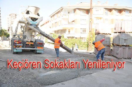 KEÇİÖREN SOKAKLARI YENİLENİYOR