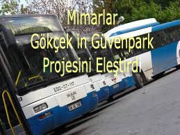 Mimarlar Gökçek?in Güvenpark projesini eleştirdi