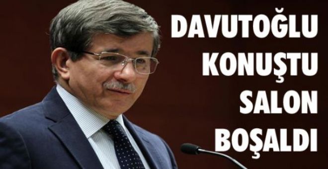 DAVUTOĞLU KONUŞTU, SALON BOŞALDI